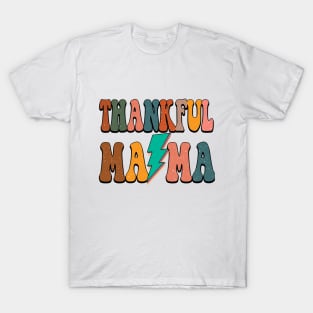 Thankful Mama T-Shirt